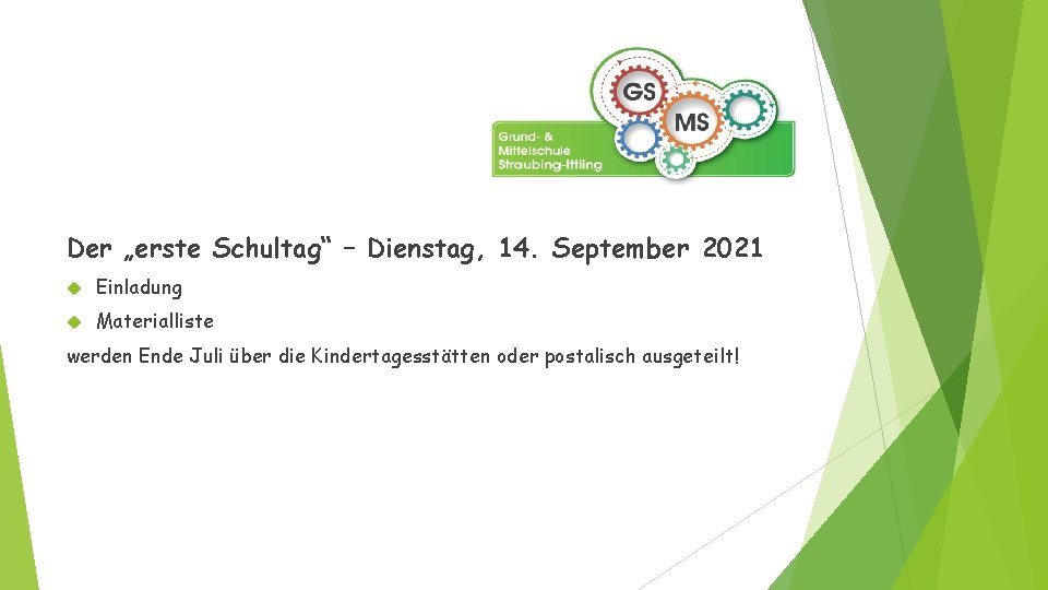 Der „erste Schultag“ – Dienstag, 14. September 2021 Einladung Materialliste werden Ende Juli über