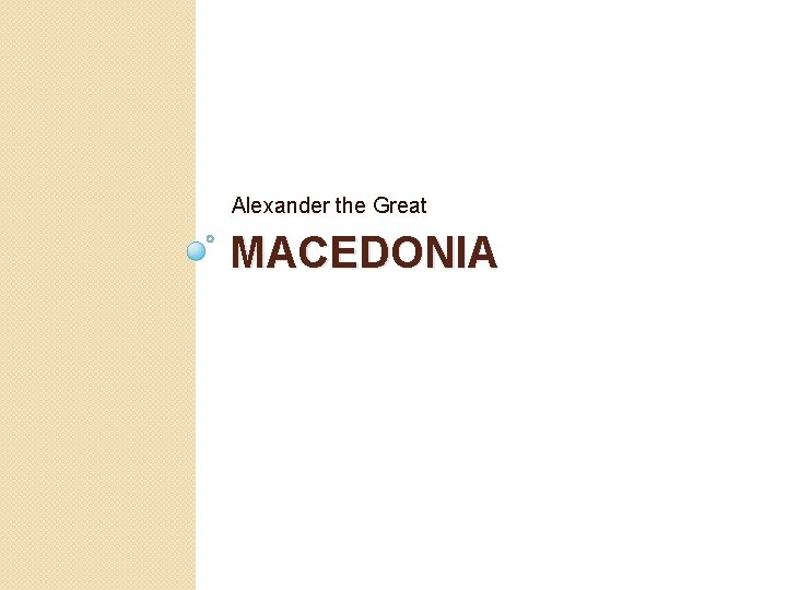 Alexander the Great MACEDONIA 