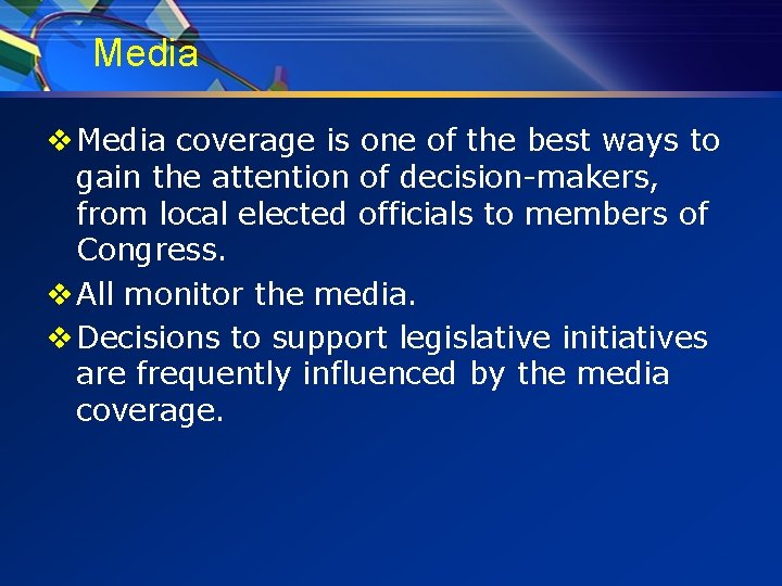 Media v Media coverage is one of the best ways to gain the attention