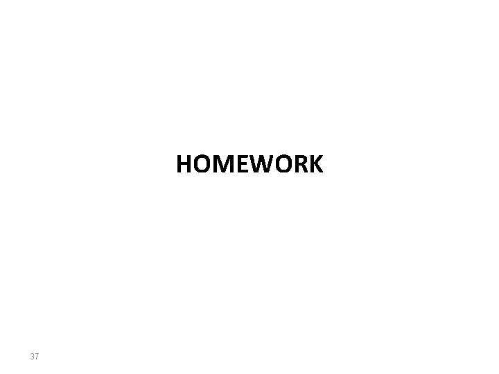 HOMEWORK 37 