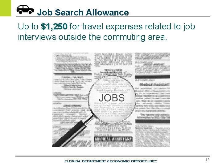 Job Search Allowance Up to $1, 250 for travel expenses related to job interviews