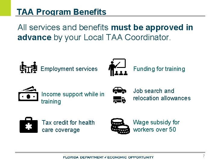 TAA Program Benefits All services and benefits must be approved in advance by your