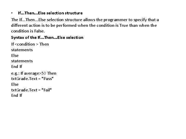  • If. . . Then. . . Else selection structure The If. .