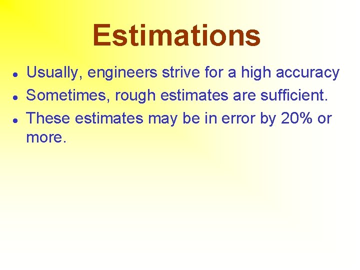 Estimation Learning Objectives Develop estimation skills Estimations l
