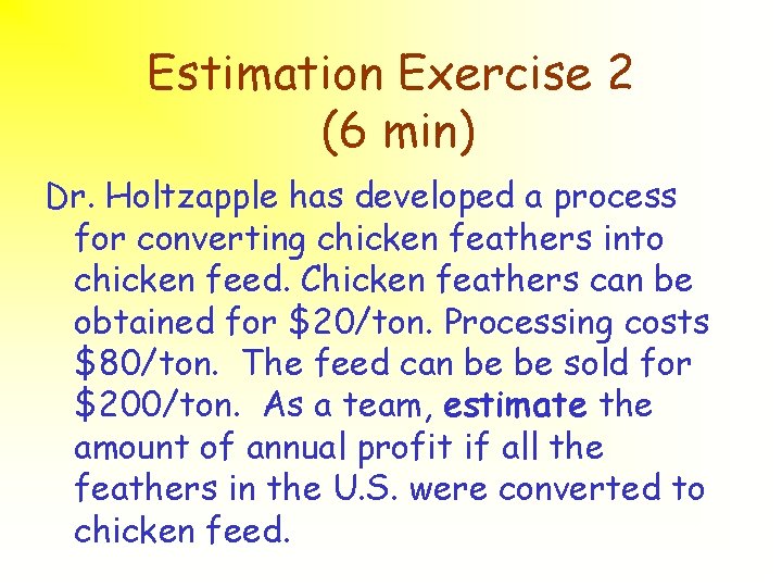 Estimation Learning Objectives Develop estimation skills Estimations l