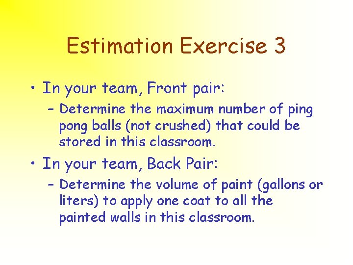 Estimation Learning Objectives Develop estimation skills Estimations l