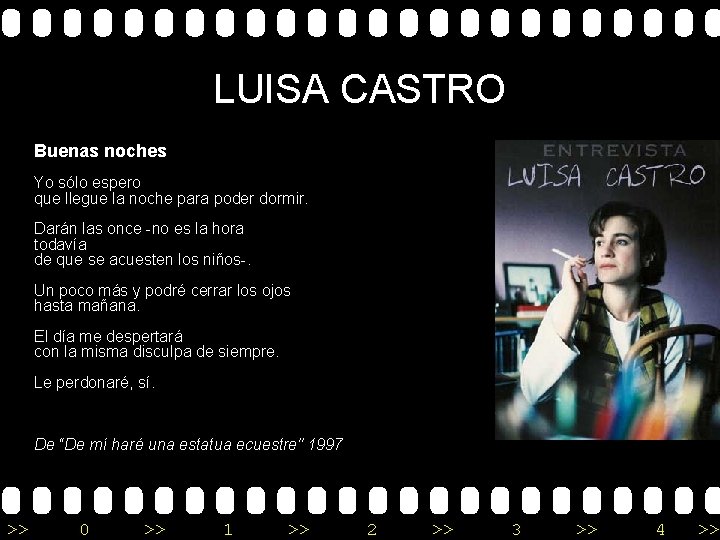 LUISA CASTRO Buenas noches Yo sólo espero que llegue la noche para poder dormir.