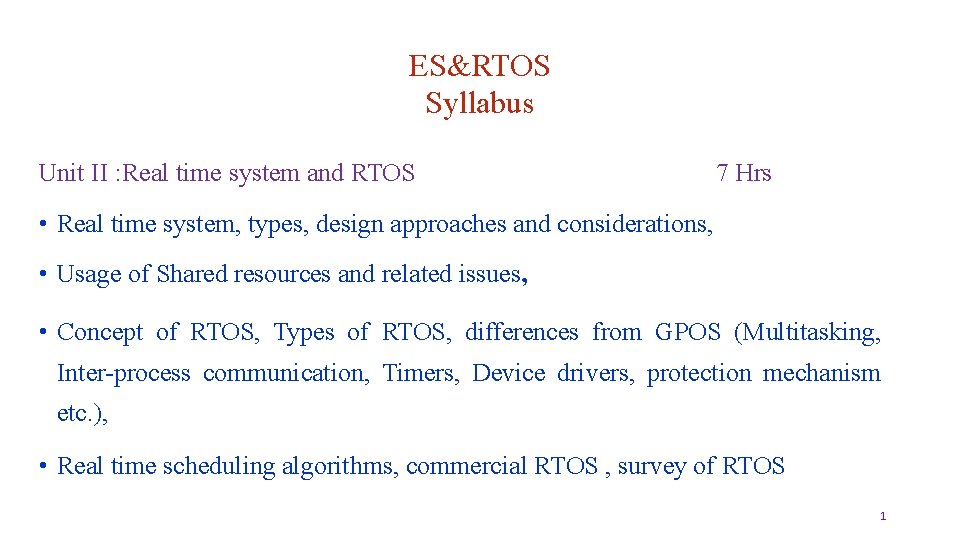 ES&RTOS Syllabus Unit II : Real time system and RTOS 7 Hrs • Real
