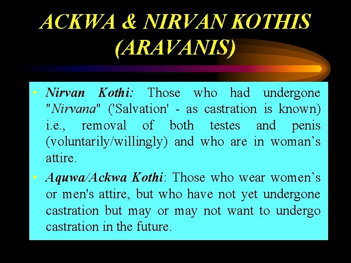 ACKWA & NIRVAN KOTHIS (ARAVANIS) • Nirvan Kothi: Those who had undergone "Nirvana" ('Salvation'