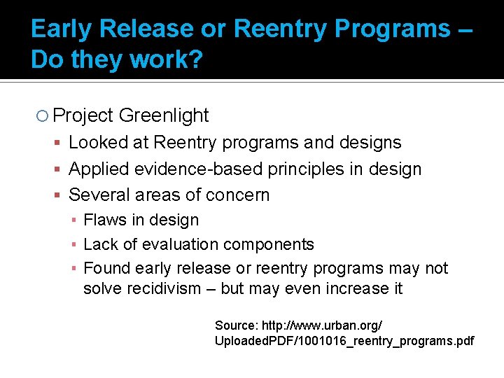Early Release or Reentry Programs – Do they work? Project Greenlight Looked at Reentry