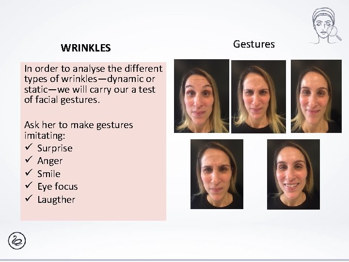 WRINKLES In order to analyse the different types of wrinkles—dynamic or static—we will carry