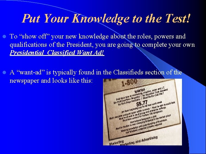 Put Your Knowledge to the Test! l To “show off” your new knowledge about
