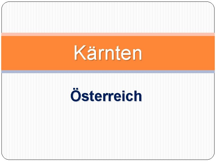 Kärnten Österreich 