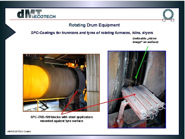 Rotating Drum Equipment SPC-Coatings for trunnions and tyres of rotating furnaces, kilns, dryers (noticable