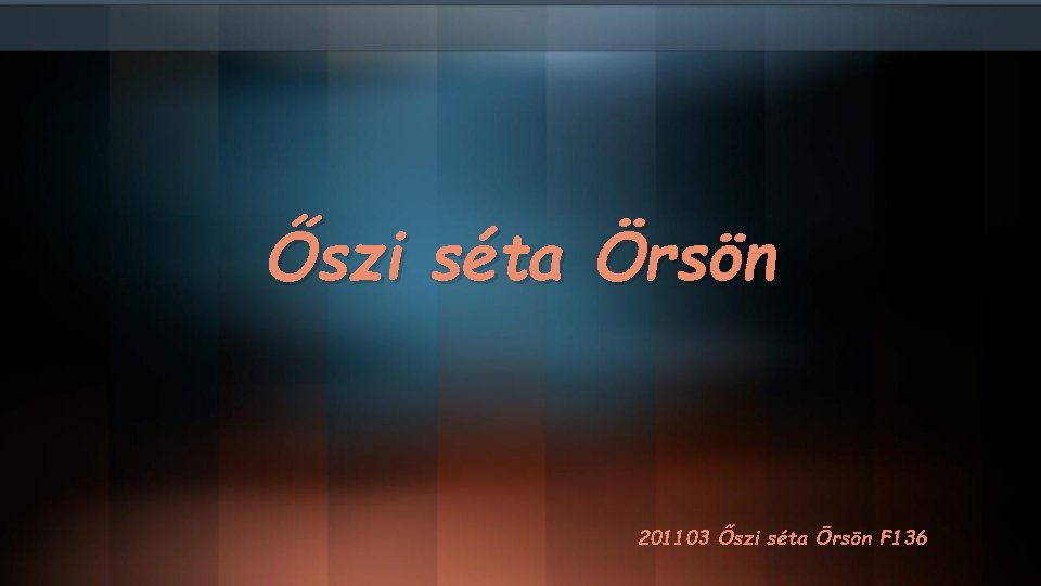 Őszi séta Örsön 201103 Őszi séta Örsön F 136 