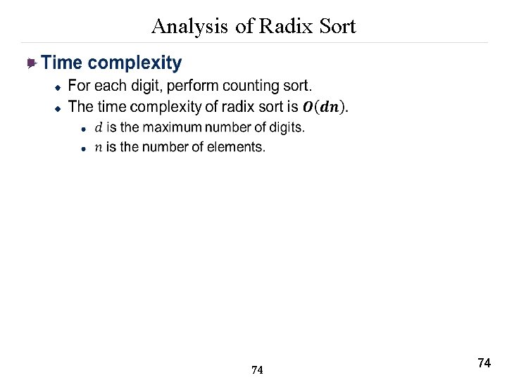 Analysis of Radix Sort n 74 74 
