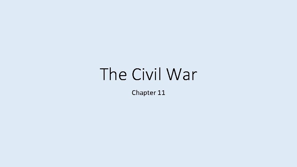 The Civil War Chapter 11 