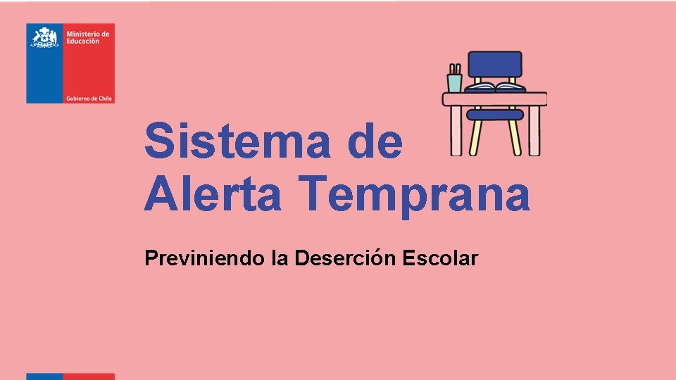 Sistema de Alerta Temprana Previniendo la Deserción Escolar 