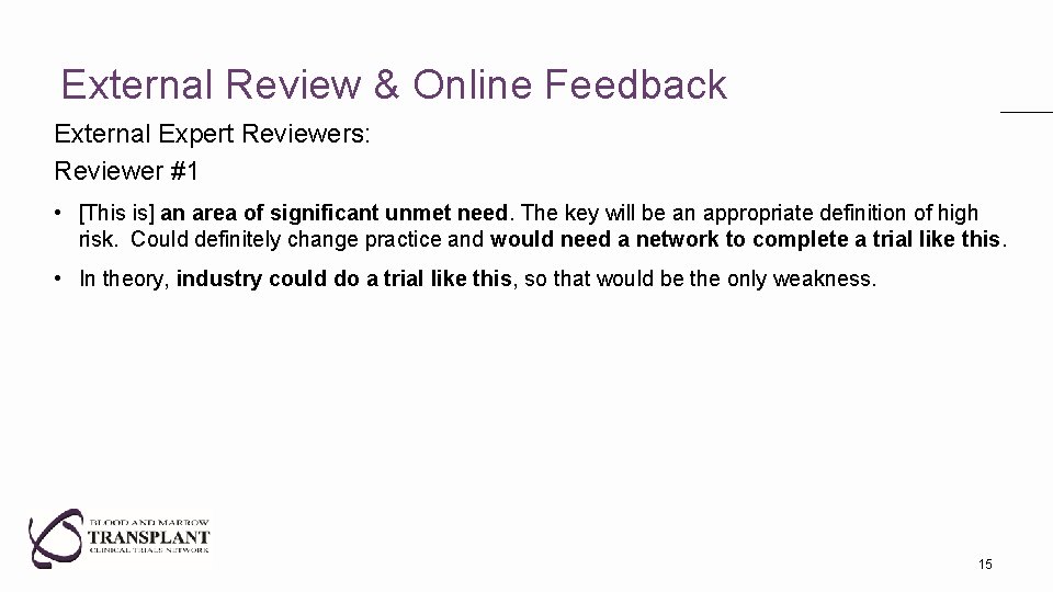 External Review & Online Feedback External Expert Reviewers: Reviewer #1 • [This is] an