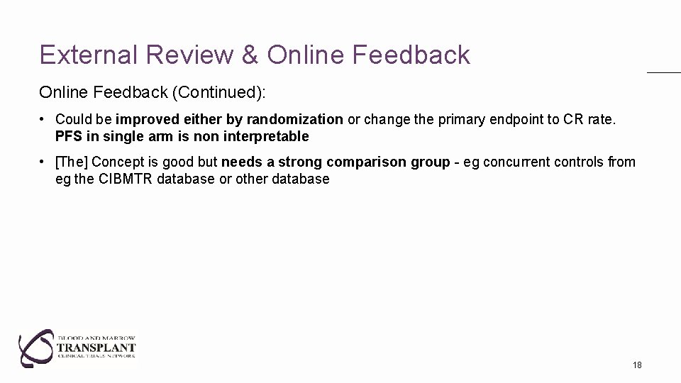 External Review & Online Feedback (Continued): • Could be improved either by randomization or