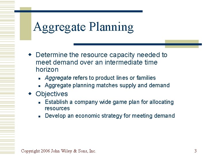 Aggregate Planning w Determine the resource capacity needed to meet demand over an intermediate Aggregate Planning w Determine the resource capacity needed to meet demand over an intermediate