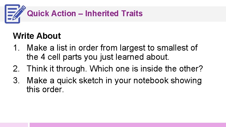 Quick Action – Inherited Traits Write About 1. Make a list in order from