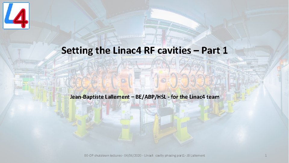 Setting the Linac 4 RF cavities – Part 1 Jean-Baptiste Lallement – BE/ABP/HSL -