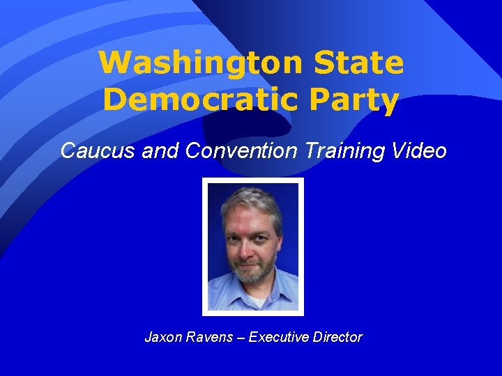 Washington State Democratic Party Caucus and Convention Training