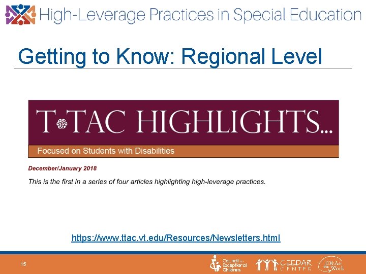 Getting to Know: Regional Level https: //www. ttac. vt. edu/Resources/Newsletters. html 15 