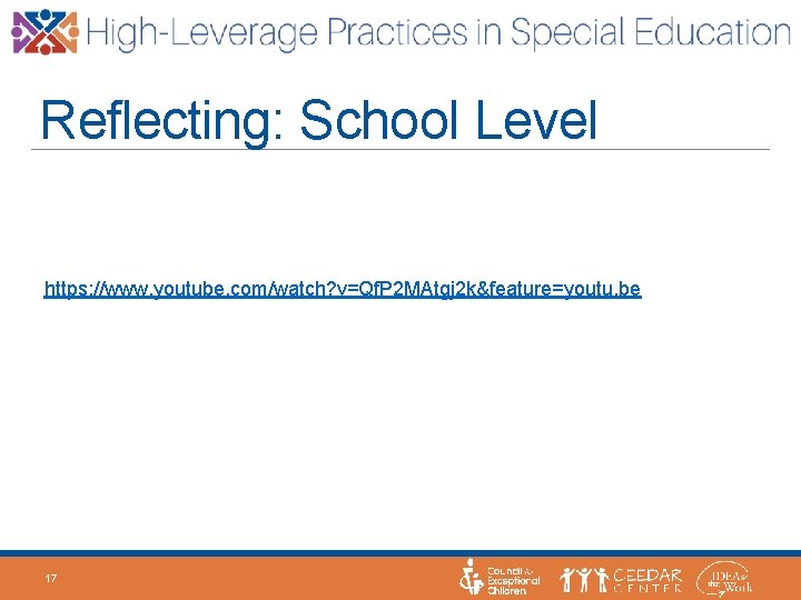 Reflecting: School Level https: //www. youtube. com/watch? v=Qf. P 2 MAtgj 2 k&feature=youtu. be