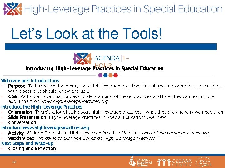 Let’s Look at the Tools! AGENDA 1 HOUR in Special Education Introducing High-Leverage Practices
