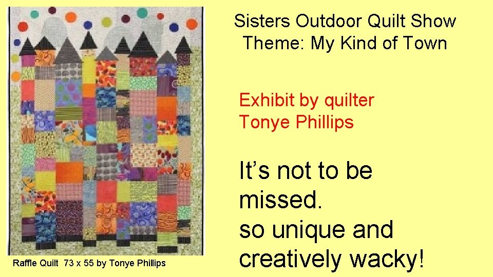 Sisters Outdoor Quilt Show Theme: My Kind of Town Exhibit by quilter Tonye Phillips
