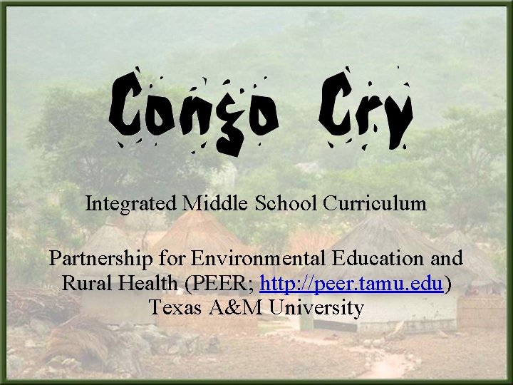 Integrated Middle School Curriculum Partnership for Environmental Education and Rural Health (PEER; http: //peer.