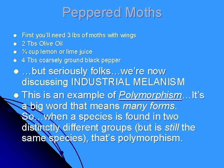 Peppered Moths l l First you’ll need 3 lbs of moths with wings 2 Peppered Moths l l First you’ll need 3 lbs of moths with wings 2