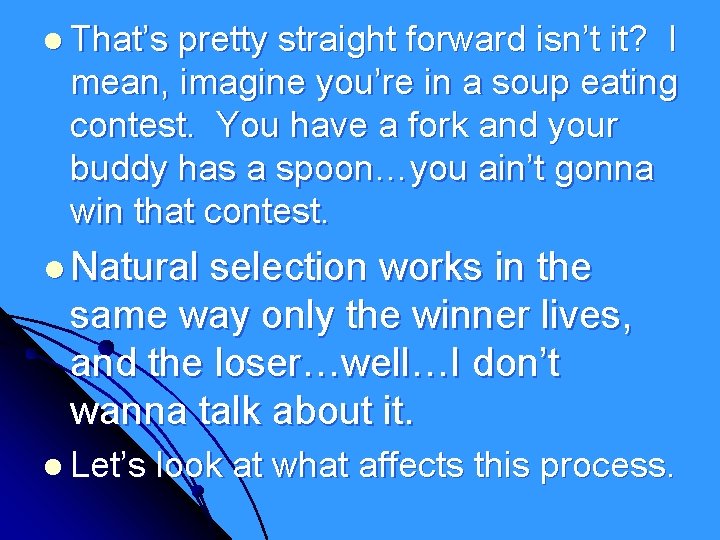 l That’s pretty straight forward isn’t it? I mean, imagine you’re in a soup l That’s pretty straight forward isn’t it? I mean, imagine you’re in a soup