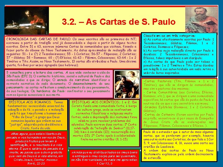 3. 2. – As Cartas de S. Paulo CRONOLOGIA DAS CARTAS DE PAULO. Os