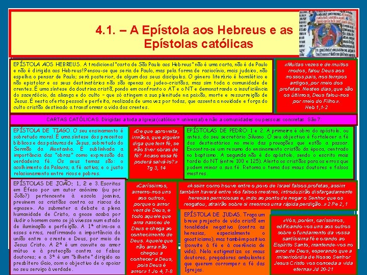 4. 1. – A Epístola aos Hebreus e as Epístolas católicas EPÍSTOLA AOS HEBREUS.