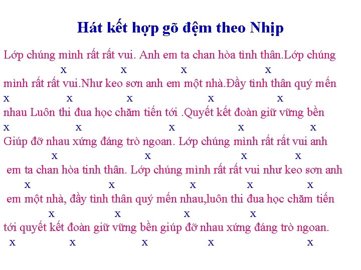 Hát kết hợp gõ đệm theo Nhịp Lớp chúng mình rất vui. Anh em