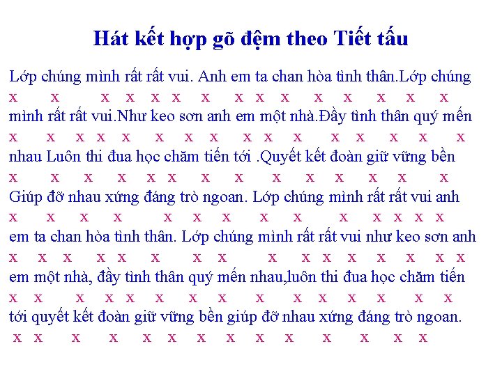 Hát kết hợp gõ đệm theo Tiết tấu Lớp chúng mình rất vui. Anh