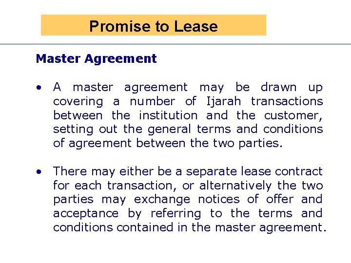 Presen Promise to Lease Master Agreement • A master agreement may be drawn up