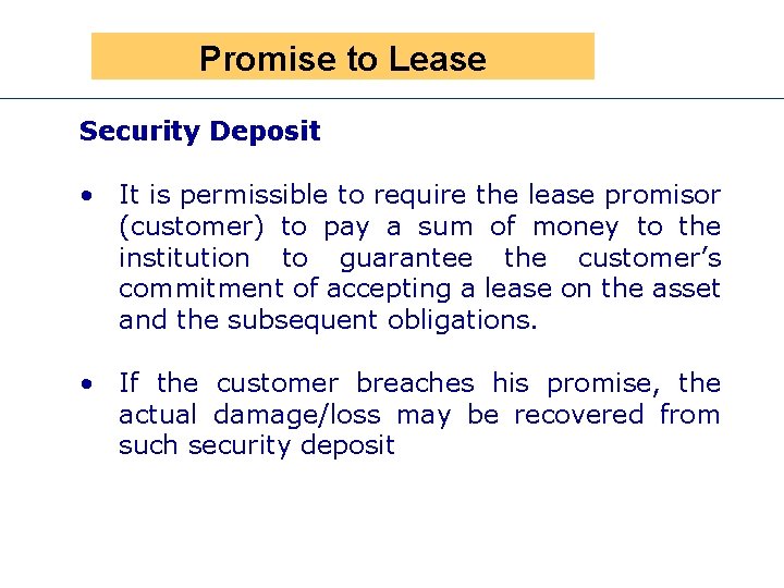 Presen Promise to Lease Security Deposit • It is permissible to require the lease