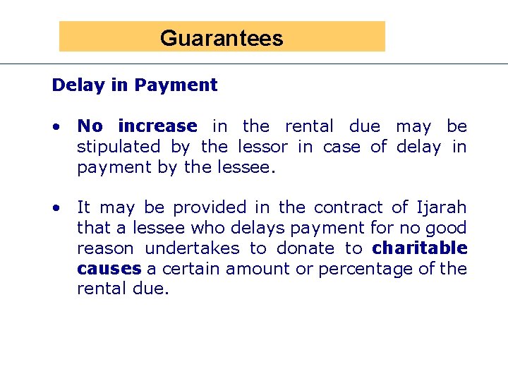 Presen Guarantees Delay in Payment • No increase in the rental due may be