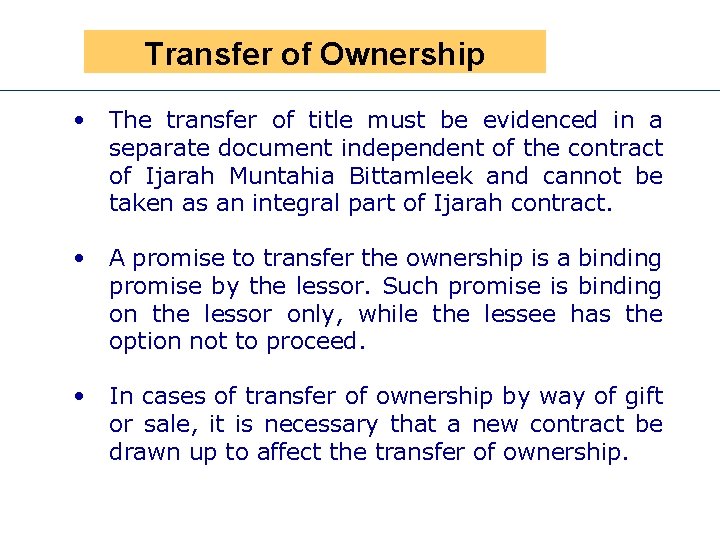 Transfer. Presen of Ownership • The transfer of title must be evidenced in a