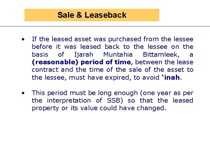 Sale Presen & Leaseback • If the leased asset was purchased from the lessee