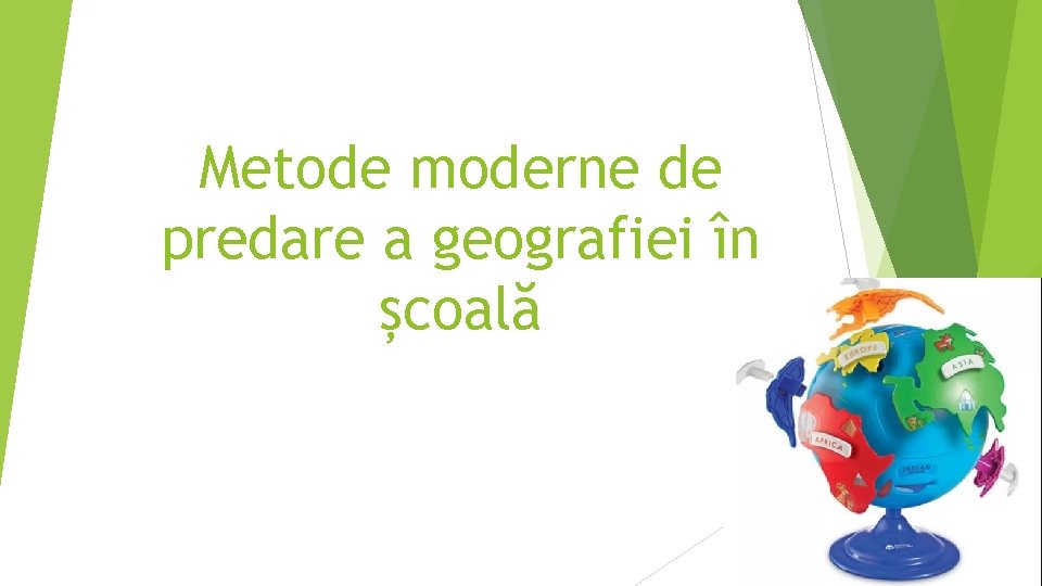 Metode moderne de predare a geografiei în școală 