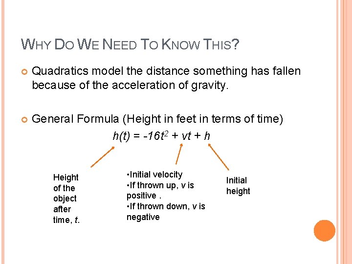 WHY DO WE NEED TO KNOW THIS? Quadratics model the distance something has fallen
