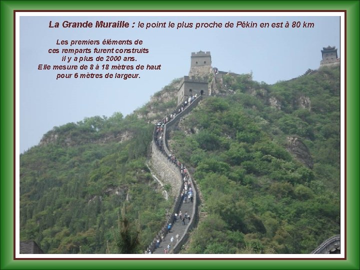 La Grande Muraille : le point le plus proche de Pékin en est à