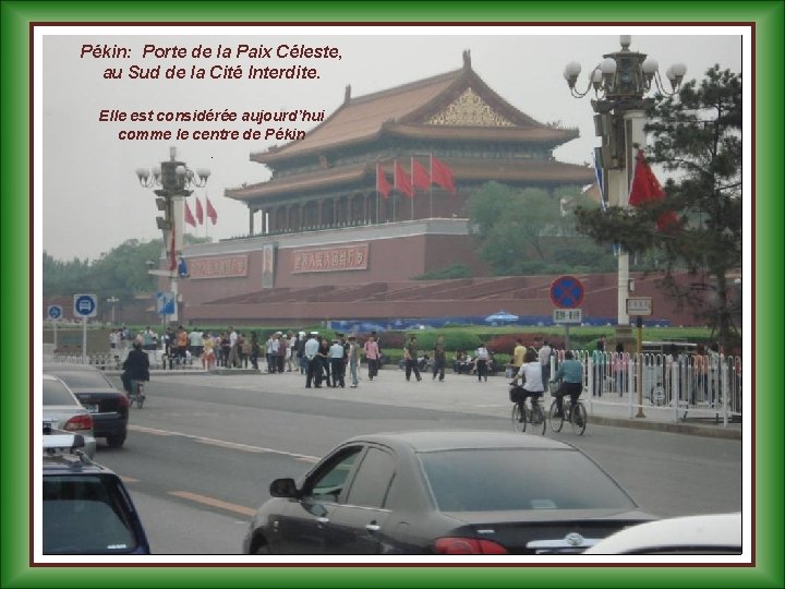Pékin: Porte de la Paix Céleste, au Sud de la Cité Interdite. Elle est