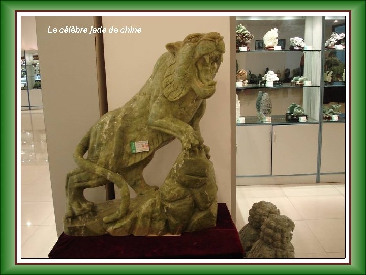 Le célèbre jade de chine 