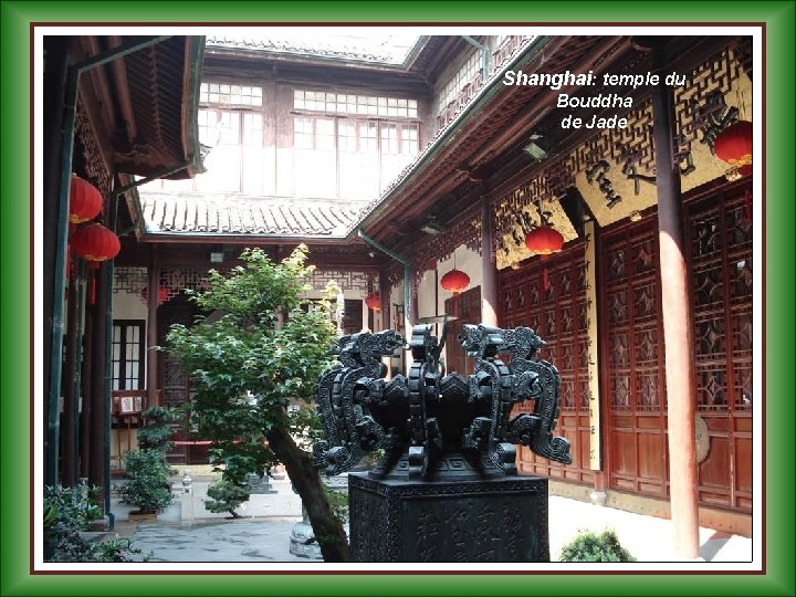 Shanghai: temple du Bouddha de Jade 